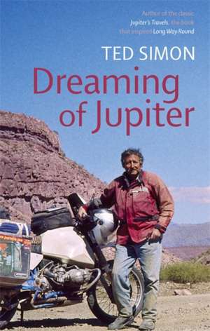 Dreaming Of Jupiter de Ted Simon