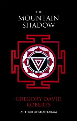 The Mountain Shadow de Gregory David Roberts