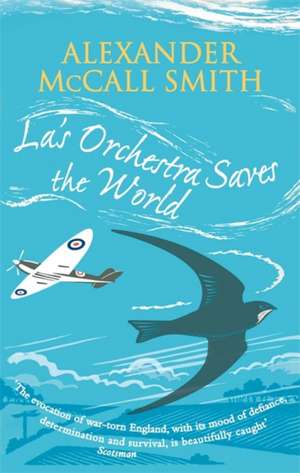 La's Orchestra Saves The World de Alexander McCall Smith