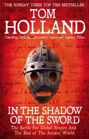 In the Shadow of the Sword de Tom Holland