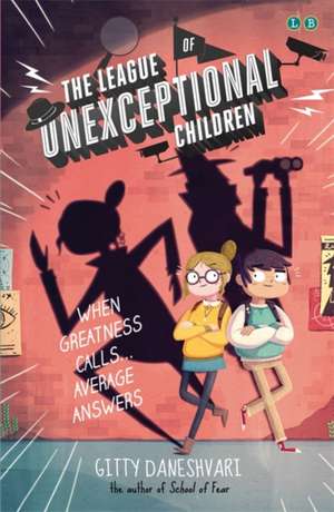 The League of Unexceptional Children de Gitty Daneshvari