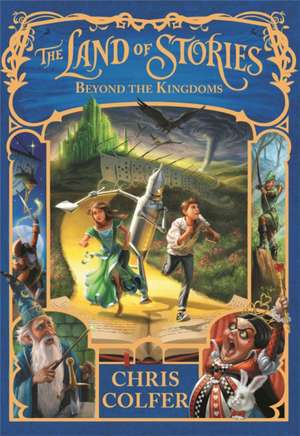 The Land of Stories: Beyond the Kingdoms de Chris Colfer