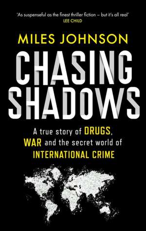 Chasing Shadows de Miles Johnson