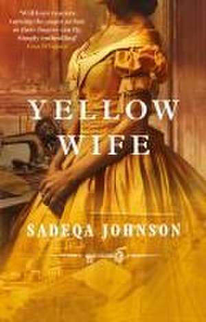 Yellow Wife de Sadeqa Johnson