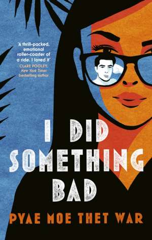 War, P: I Did Something Bad de Pyae Moe Thet War