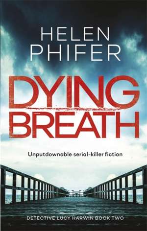 Dying Breath de Helen Phifer