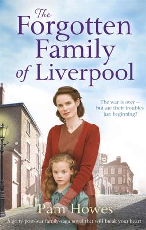 The Forgotten Family of Liverpool de Pam Howes