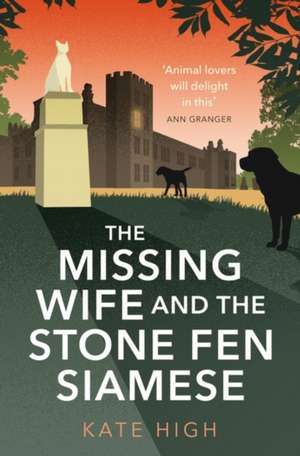 The Missing Wife and the Stone Fen Siamese de Kate High