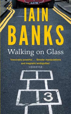 Banks, I: Walking on Glass de Iain Banks