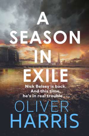 A Season in Exile de Oliver Harris