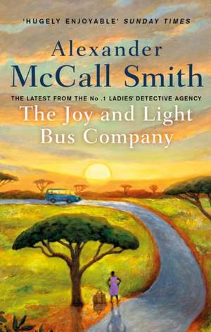 The Joy and Light Bus Company de Alexander McCall Smith