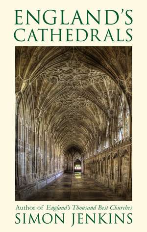England's Cathedrals de Simon Jenkins