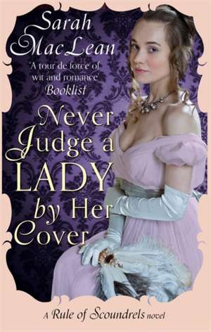 Never Judge a Lady By Her Cover de Sarah Maclean