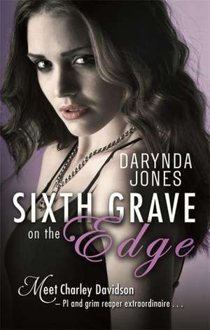 Jones, D: Sixth Grave on the Edge