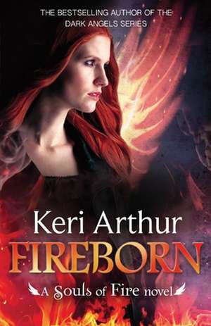 Arthur, K: Fireborn de Keri Arthur