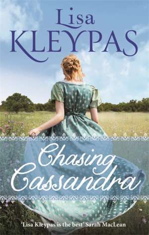 Chasing Cassandra de Lisa Kleypas