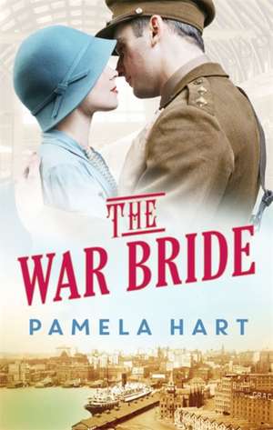 The War Bride de Pamela Hart