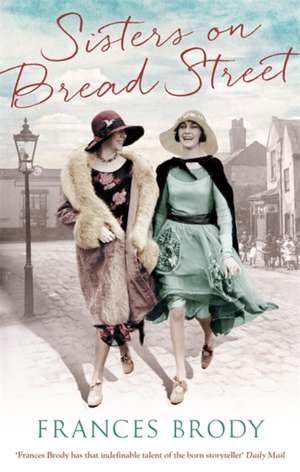 Sisters on Bread Street de Frances Brody