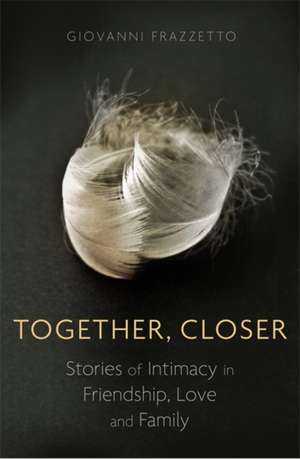 Frazzetto, G: Together, Closer de Giovanni Frazzetto