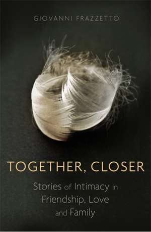 Together, Closer de Giovanni Frazzetto