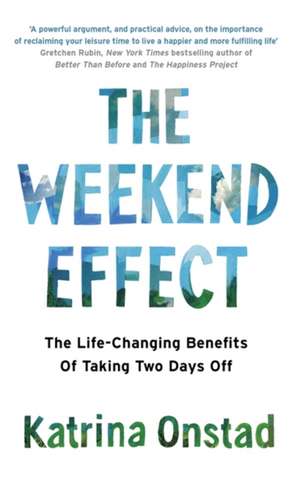 The Weekend Effect de Katrina Onstad