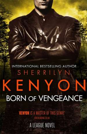 Born of Vengeance de Sherrilyn Kenyon