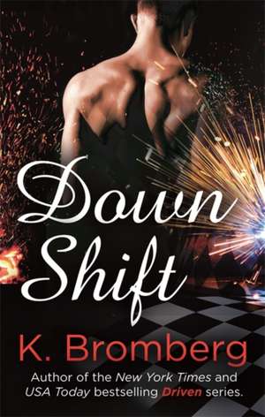 Down Shift de K. Bromberg