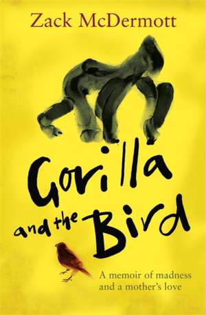 Gorilla and the Bird de Zachary McDermott