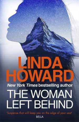 The Woman Left Behind de Linda Howard