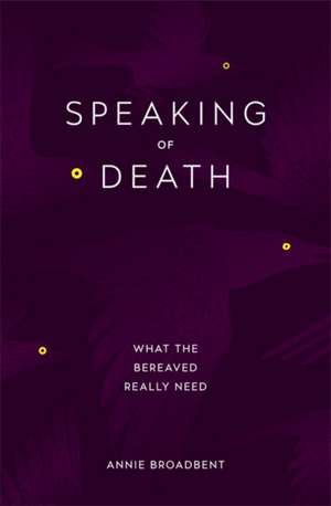 Speaking of Death de Annie Broadbent