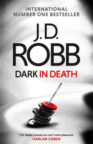 Robb, J: Dark in Death de J. D. Robb