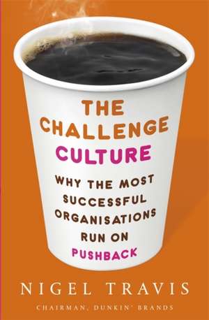 The Challenge Culture de Nigel Travis