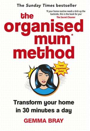 The Organised Mum Method de Gemma Bray