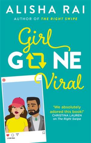 Girl Gone Viral de Alisha Rai