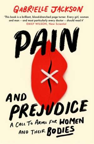 Pain and Prejudice de Gabrielle Jackson