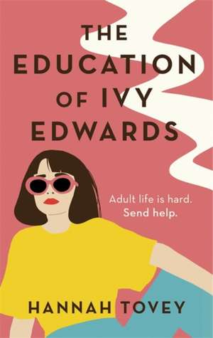 The Education of Ivy Edwards de Hannah Tovey