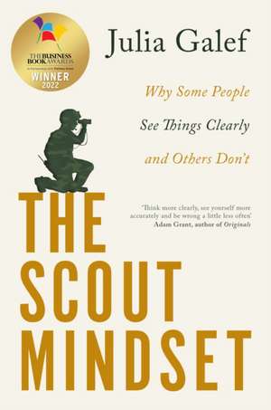 JULIA GALEF: THE SCOUT MINDSET de JULIA GALEF