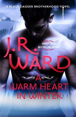 A Warm Heart in Winter de J. R. Ward