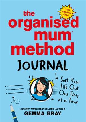 The Organised Mum Method Journal de Gemma Bray