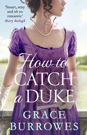 How To Catch A Duke de Grace Burrowes