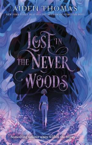 Lost in the Never Woods de Aiden Thomas