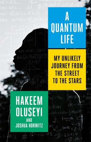 A Quantum Life de Hakeem Oluseyi