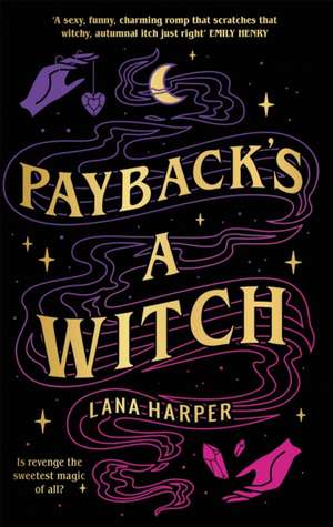 Payback's a Witch de Lana Harper