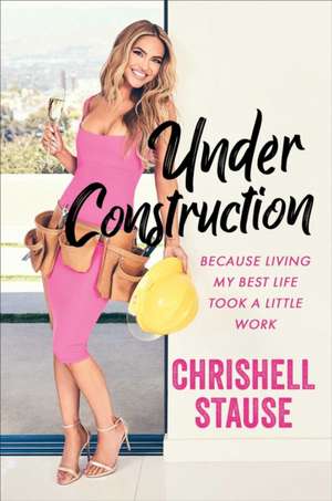 Under Construction de Chrishell Stause