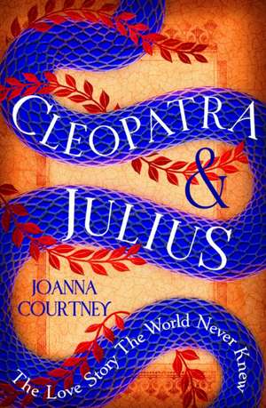 Cleopatra & Julius de Joanna Courtney