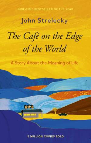 The Café on the Edge of the World de John P. Strelecky