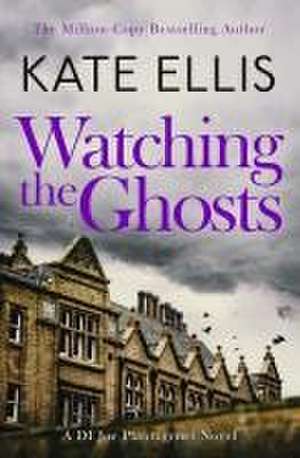 Watching the Ghosts de Kate Ellis