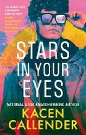 Stars in Your Eyes de Kacen Callender