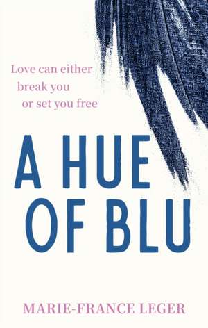 A Hue of Blu de Marie-France Leger