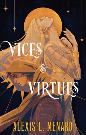 Vices and Virtues de Alexis L. Menard